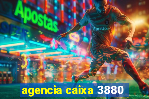 agencia caixa 3880